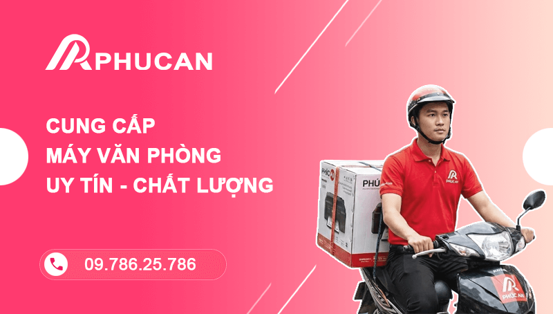 Phúc An cung cấp máy văn phòng uy tín, chất lượng